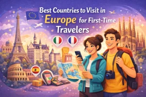 Best Countries to Visit in Europe for First-Time Travelers