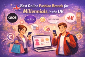 Best Online Fashion Brands for Millennials in the UK