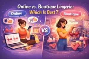 Online vs. Boutique Lingerie Shopping: Which Is Best?
